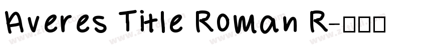 Averes Title Roman R字体转换
